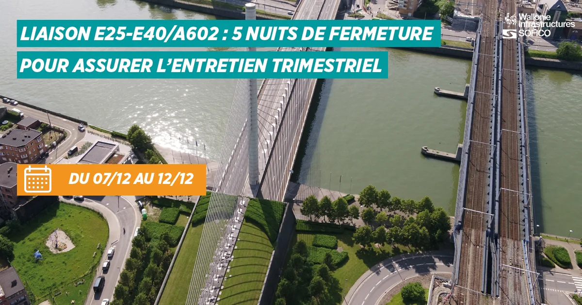 Liège : la liaison E25-E40/A602 fermée cinq nuits en décembre pour un important entretien trimestriel